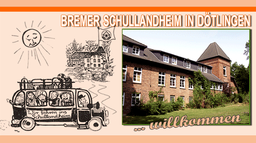 Willkommen im Schullandheim Doetlingen Willkommen im Schullandheim Doetlingen